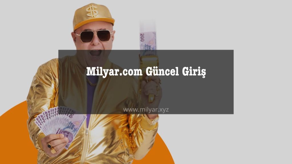 milyar.com güncel giriş